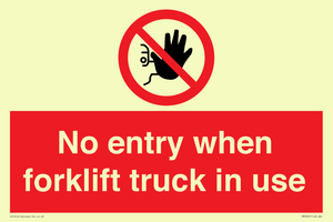 No entry when forklift truck in use Prohibition Sign